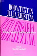 Body/Text in Julia Kristeva