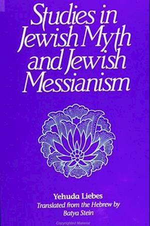 Studies in Jewish Myth and Messianism