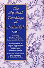 The Mystical Teachings of al-Shadhili