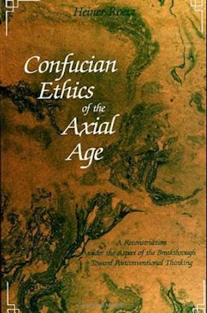 Confucian Ethics of the Axial Age