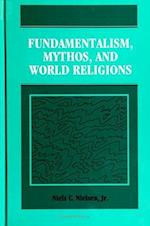 Fundamentalism, Mythos, and World Religions 