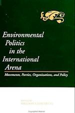 Environmental Politics in the International Arena