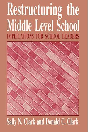 Restructuring the Middle Level School