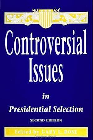 Controversial Issues in Presidential Selection