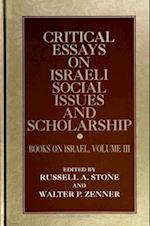 Critical Essays on Israeli Social Issues and Scholarship