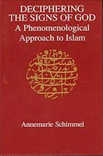 Deciphering the Signs of God : A Phenomenological Approach to Islam 