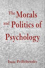 The Morals and Politics of Psychology