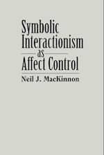 Symbolic Interactionism as Affect Control