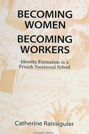 Becoming Women/Becoming Workers