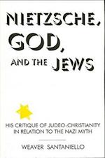 Nietzsche, God, and the Jews