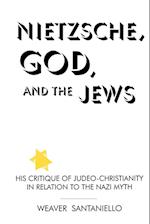 Nietzsche, God, and the Jews