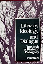 Literacy, Ideology, and Dialogue