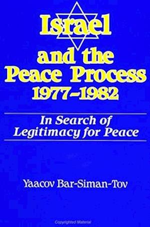 Israel and the Peace Process 1977-1982