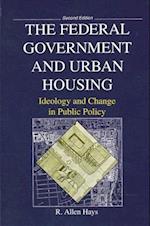 The Federal Government and Urban Housing