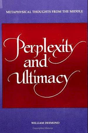 Perplexity and Ultimacy