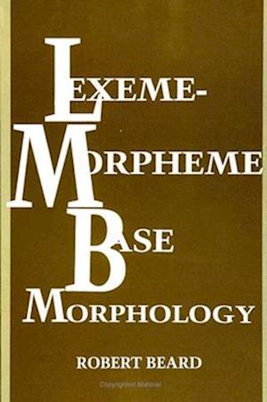 Lexeme-Morpheme Base Morphology