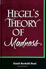 Hegel's Theory of Madness