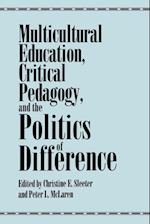 Multicultural Education, Critical Pedagogy, and the Politics of Difference