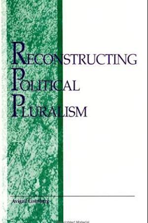 Reconstructing Political Pluralism