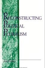 Reconstructing Political Pluralism