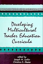 Developing Multicultural Teacher Education Curricula