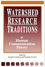 Watershed Research Traditions in Human Communication Theory