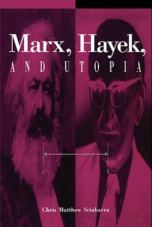 Marx, Hayek, and Utopia