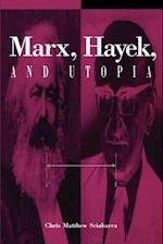 Marx, Hayek, and Utopia