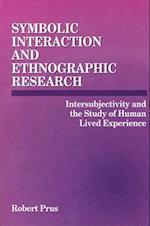 Symbolic Interaction and Ethnographic Research