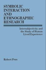 Symbolic Interaction and Ethnographic Research
