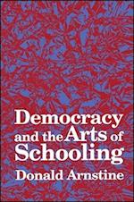 Democracy and the Arts of Schooling