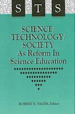 Science/Technol/Society as Reform in