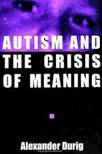 Autism and Crisis of Meaning