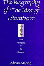 The Biography of "the Idea of Literature"