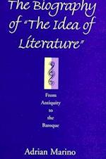 The Biography of "the Idea of Literature"