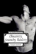 Obscenity, Anarchy, Reality