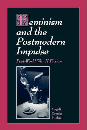 Feminism and the Postmodern Impulse