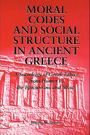 Moral Codes and Social Structure in Ancient Greece