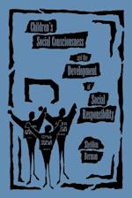 Children's Social Consciousness and the Development of Social Responsibility