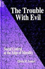 The Trouble with Evil
