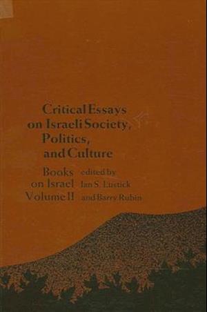 Critical Essays on Israeli Society, Religion, and Government