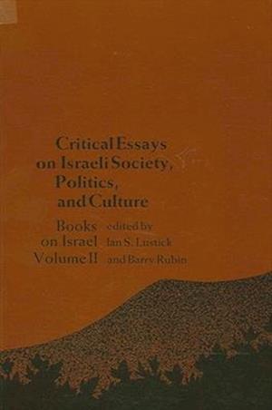 Critical Essays on Israeli Society, Religion, and Government