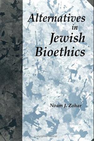 Alternatives in Jewish Bioethics