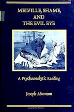 Melville; Shame & Evil Eye