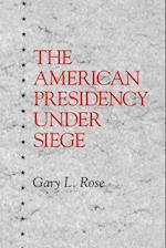 The American Presidency Under Siege