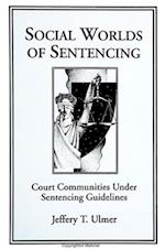 Social Worlds of Sentencing