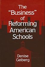 The Business of Reforming American Schools