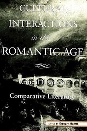 Cultural Interactions in the Romantic Age