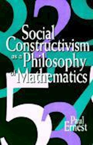 Social Constructivism as a Philosophy of Mathematics