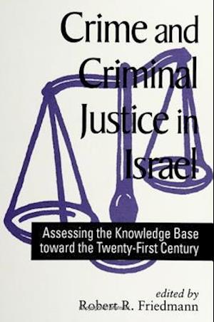 Crime and Criminal Justice in Israel